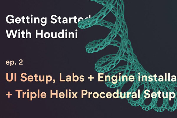 Houdini初级教程 ep.2：UI 设置、实验室、引擎和程序三重螺旋（中文字幕）
