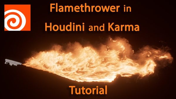 Houdini教程制作火焰喷射器 | PyroFX+Karma（包含工程文件）